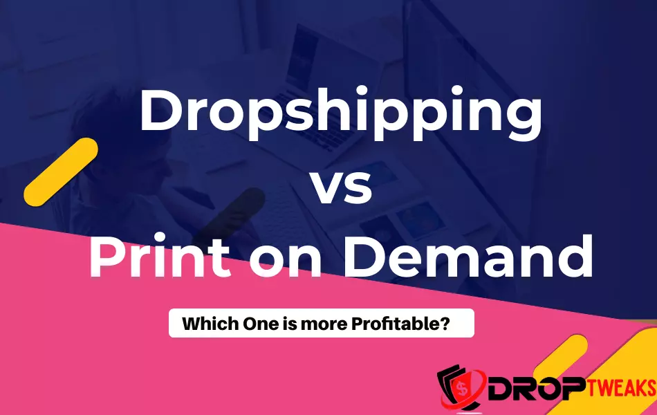 Dropshipping Vs. Print on Demand