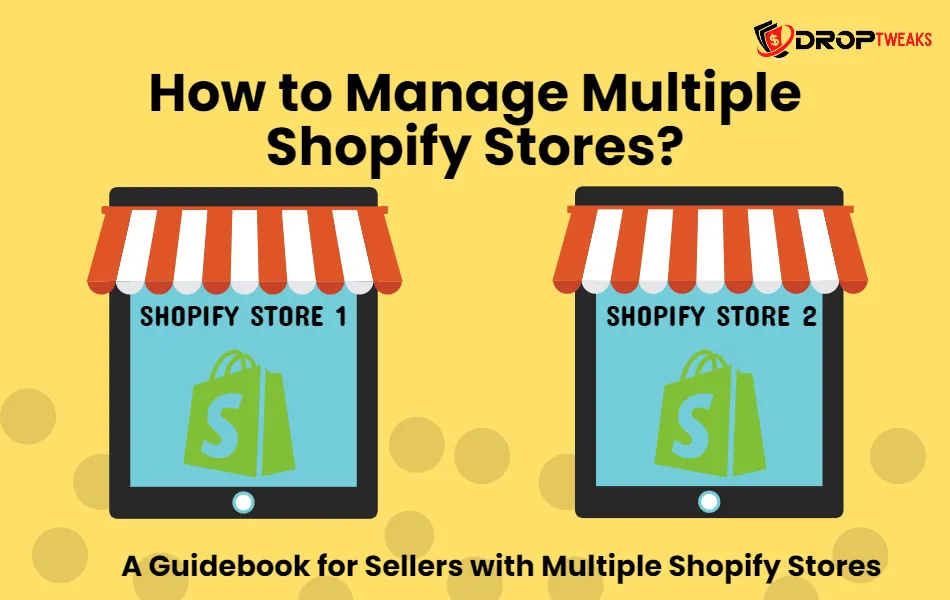 Manage Multiple Shopify Stores