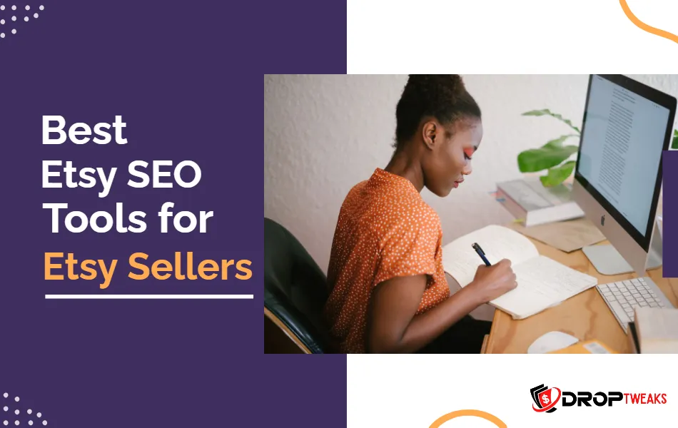 Best Etsy SEO Tools for Etsy Sellers