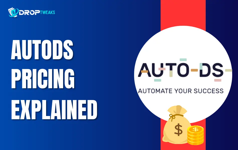 AutoDS Pricing Explained