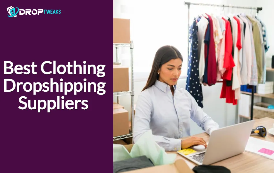 Best Clothing Dropshipping Suppliers