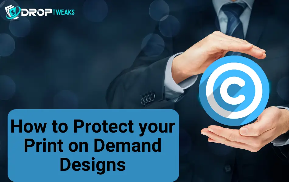 How to Protect your Print on Demand Designs
